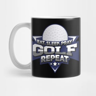 Eat Sleep Pray Golf - Golfer Gift Mug